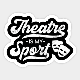 Broadway Theatre Is My Sport Musical Sticker